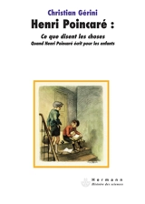 Henri Poincaré, Ce que disent les choses : quand Henri Poincaré écrit pour les enfants - Christian Gérini