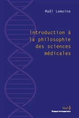 Introduction à la philosophie des sciences médicales - Maël Lemoine