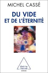 Du vide et de l'éternité - Michel Cassé