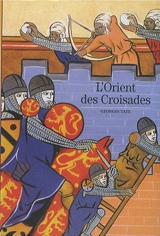 L'Orient des croisades - Georges Tate
