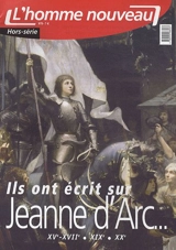 Homme nouveau (L'), hors série, n° 8. Ils ont écrit sur Jeanne d'Arc...