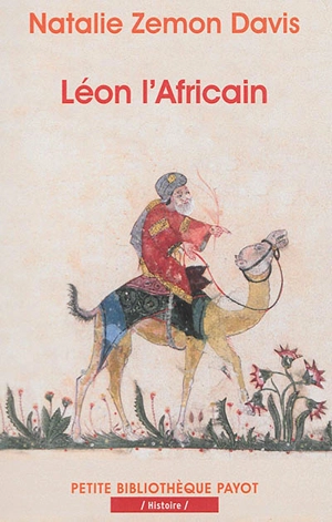 Léon l'Africain : un voyageur entre deux mondes - Natalie Zemon Davis