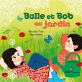Bulle et Bob au jardin - Natalie Tual