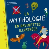 La mythologie en devinettes illustrées - Charlotte Grossetête