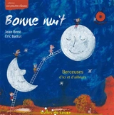 Bonne nuit : berceuses d'ici et d'ailleurs - Eric Battut