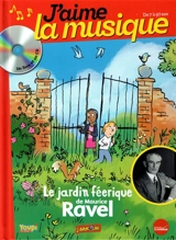 Le jardin féérique de Maurice Ravel - Marianne Vourch