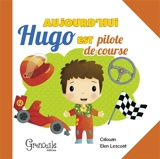Aujourd'hui Hugo est pilote de course - Calouan