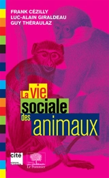 La vie sociale des animaux - Frank Cézilly