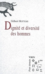 Dignité et diversité des hommes - Gilbert Hottois