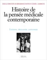 Histoire de la pensée médicale contemporaine : évolutions, découvertes, controverses