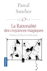 La rationalité des croyances magiques - Pascal Sanchez