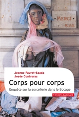 Corps pour corps : enquête sur la sorcellerie dans le bocage - Jeanne Favret-Saada