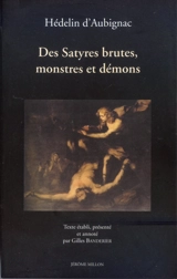 Des satyres, brutes, monstres et démons : 1627 - François Hédelin Aubignac