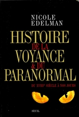 Histoire de la voyance et du paranormal : du XVIIIe siècle à nos jours - Nicole Edelman
