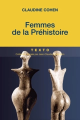 Femmes de la préhistoire - Claudine Cohen