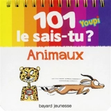 101 le sais-tu ? : animaux - Emmanuel Chanut
