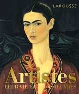 Artistes : leur vie et leurs oeuvres