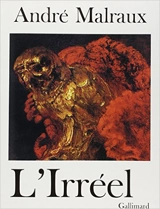 La Métamorphose des dieux. Vol. 2. L'Irréel - André Malraux
