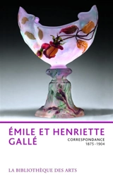 Correspondance : 1875-1904 - Emile Gallé