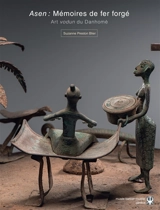 Asen : mémoires de fer forgé : art vodun du Danhomè - Suzanne Preston-Blier