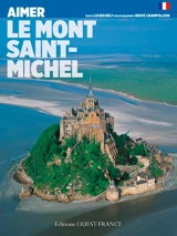 Aimer le Mont-Saint-Michel - Lucien Bély