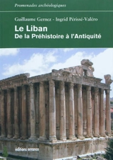 Le Liban : de la préhistoire à l'Antiquité - Guillaume Gernez
