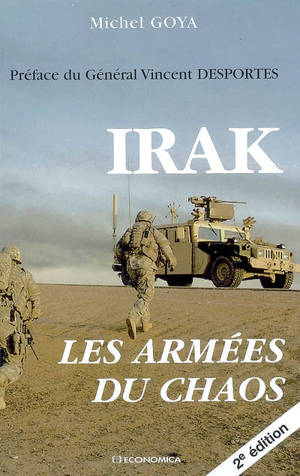 Irak : les armées du chaos - Michel Goya