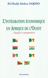 L'intégration économique en Afrique de l'Ouest : analyse et perspectives - El Hadji Abdou Sakho