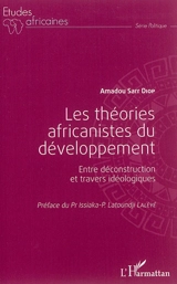 Les théories africanistes du développement : entre déconstruction et travers idéologiques - Amadou Diop