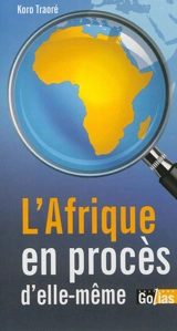 L'Afrique en procès d'elle-même - Koro Traoré