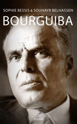 Bourguiba - Sophie Bessis