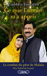 Ce que l'amour m'a appris : le combat d'un père pour les droits de sa fille et de toutes les femmes - Ziauddin Yousafzai