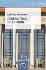 Géopolitique de la Chine - Mathieu Duchâtel