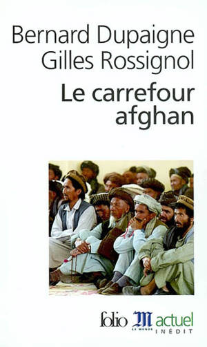 Le carrefour afghan - Bernard Dupaigne