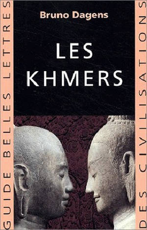 Les Khmers - Bruno Dagens