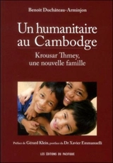 Un humanitaire au Cambodge - Benoît Duchateau-Arminjon