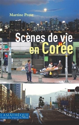 Scènes de vie en Corée : un essai d'interprétation - Martine Prost
