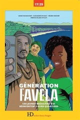 Génération favela : ces jeunes Brésiliens qui réinventent leurs quartiers - Marie Naudascher