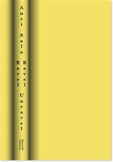 Anri Sala : Ravel Ravel Unravel : Biennale de Venise 2013 - Biennale de Venise (55 ; 2013)