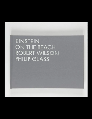 Einstein on the beach - Robert Wilson