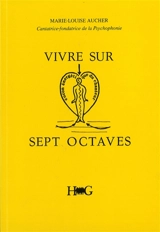 Vivre sur sept octaves - Marie-Louise Aucher