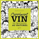 Carrément vin : 100 vigneron(ne)s au naturel - Sandrine Goeyvaerts
