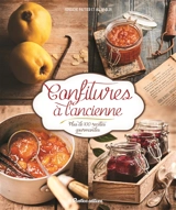 Confitures à l'ancienne : plus de 100 recettes gourmandes - Minouche Pastier