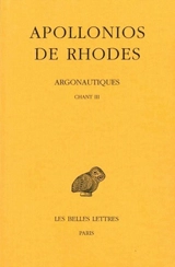 Argonautiques. Vol. 2. Chant III - Apollonios de Rhodes