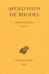 Argonautiques. Vol. 3. Chant IV - Apollonios de Rhodes