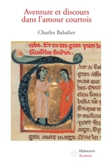 Aventure et discours dans l'amour courtois - Charles Baladier