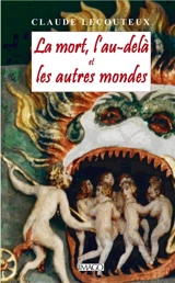 La mort, l'au-delà et les autres mondes - Claude Lecouteux