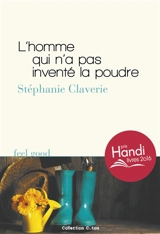 L'homme qui n'a pas inventé la poudre - Stéphanie Claverie