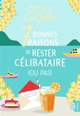 7 bonnes raisons de rester célibataire (ou pas) - Cécile Chomin