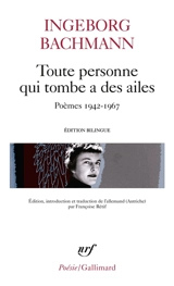 Toute personne qui tombe a des ailes : poèmes, 1942-1967 - Ingeborg Bachmann